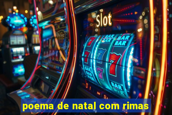 poema de natal com rimas